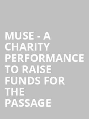 Muse - A Charity Performance to Raise Funds for The Passage at O2 Shepherds Bush Empire